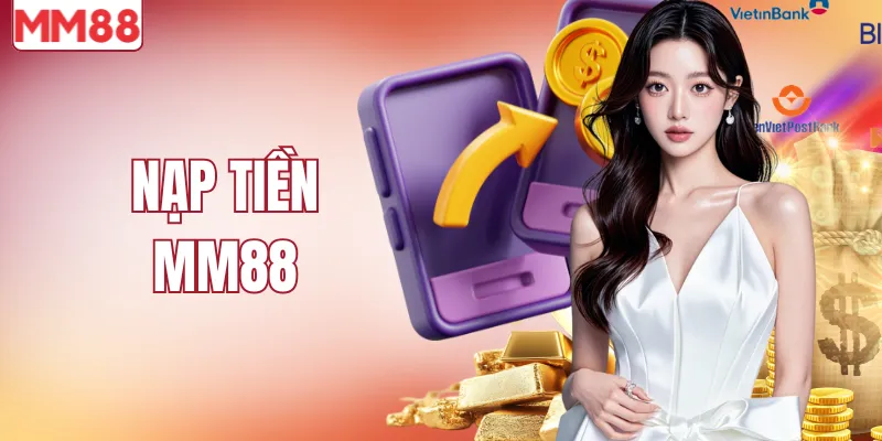Nạp tiền MM88